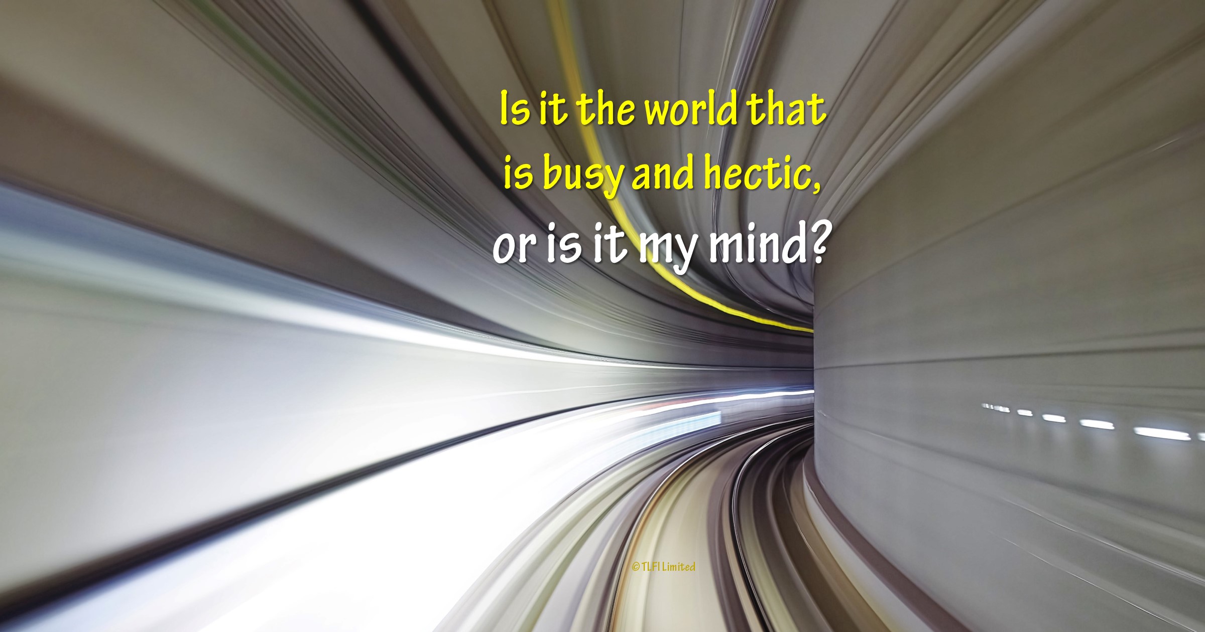 The Life Force Institute | Is your Mind Making your Life Hectic?