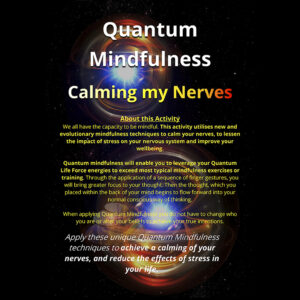 Quantum Mindfulness 003 Calming my Nerves