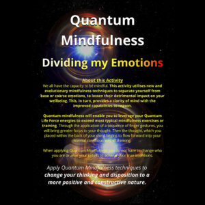 Quantum Mindfulness 006 Dividing my Emotions