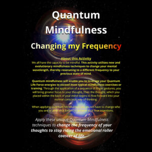 Quantum Mindfulness 007 Changing my Frequency